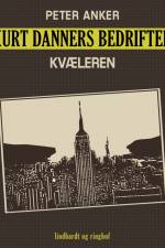 Kurt Danners bedrifter: Kvæleren af Peter Anker