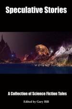 Speculative Stories af Gary Hill