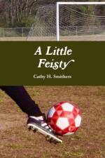 Little Feisty af Cathy H. Smithers