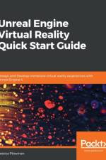 Unreal Engine Virtual Reality Quick Start Guide af Jessica Plowman