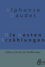 Die besten Erzahlungen af Alphonse Daudet