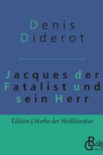 Jacques der Fatalist und sein Herr af Denis Diderot