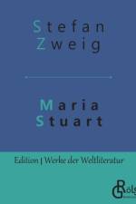 Maria Stuart af Stefan Zweig