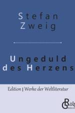 Ungeduld des Herzens af Stefan Zweig