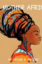 Mother Africa af Taylre R Malloy