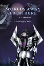 Worlds Away From Here af S. L. Broussard