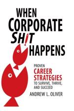 When Corporate Sh*T Happens af Andrew L Oliver