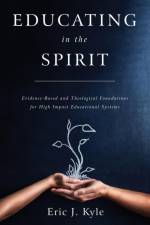 Educating in the Spirit af Eric J Kyle