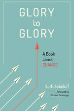 Glory to Glory af Seth Sokoloff