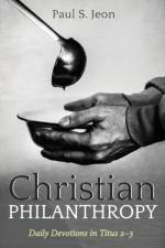 Christian Philanthropy af Paul S Jeon