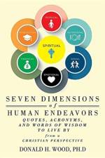 Seven Dimensions of Human Endeavors af Donald H Wood Ph D
