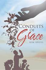 Conduits of Grace af Kim Krull