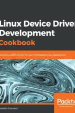 Linux Device Driver Development Cookbook af Rodolfo Giometti