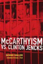 McCarthyism vs. Clinton Jencks af Raymond Caballero