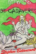 Deposito De Cadaveres af Stephen Betancourt