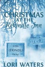 Christmas at the Rekindle Inn af Lori Waters