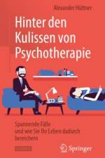 Hinter Den Kulissen Von Psychotherapie af Alexander Hüttner