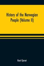 History of the Norwegian people (Volume II) af Knut Gjerset