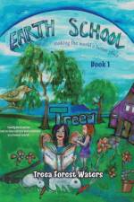 Earth School af Treea Forest Waters
