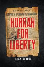 Hurrah for Liberty af Oran Brucks