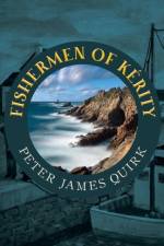 Fishermen of Kerity af Peter James Quirk