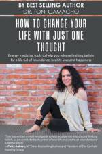How to Change Your Life with Just One Thought af Dr Toni Camacho