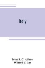 Italy af John S C Abbott