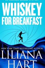 Whiskey For Breakfast af Liliana Hart