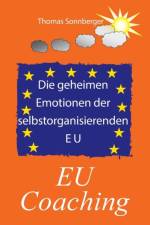 geheimen Emotionen der selbstorganisierenden Europaischen Union af Thomas Sonnberger