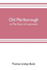 Old Marlborough af Thomas Lindsay Buick