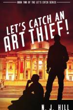 Let's Catch an Art Thief af N J Hill