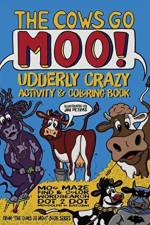Cows Go Moo! Udderly Crazy Activity & Coloring Book af Jim Petipas