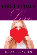 First Comes Love af Delyse Clayden