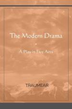 Modern Drama af Traumear
