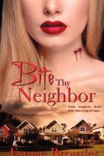 Bite Thy Neighbor af Esmae Browder