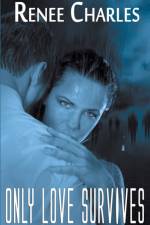 Only Love Survives af Renee Charles