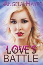 Love's Battle af Angela Hayes
