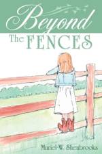 Beyond the Fences af Muriel W Sheubrooks