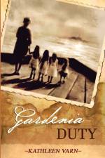 Gardenia Duty af Kathleen Varn