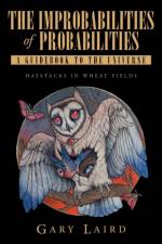 Improbabilities of Probabilities af Gary Laird