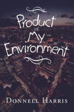 Product of My Environment af Donnell Harris