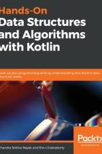 Hands-On Data Structures and Algorithms with Kotlin af Rivu Chakraborty