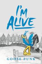 I'm Alive af Goose Punk