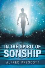 In the Spirit of Sonship af Alfred Prescott