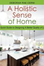 Holistic Sense of Home af Deborah Rae Cerni