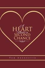 Heart Needs a Second Chance af Tom Adornetto