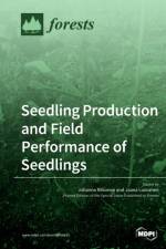 Seedling Production and Field Performance of Seedlings
