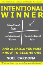 Intentional Winner. And 21 skills you must master to become one af Noel Cardona