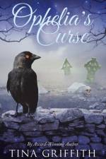 Ophelia's Curse af Tina Griffith