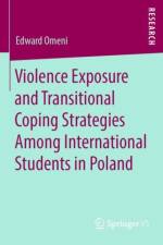 Violence Exposure and Transitional Coping Strategies Among International Students in Poland af Edward Omeni